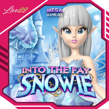 Into The Fay Snowie ทดลองเล่น Live22